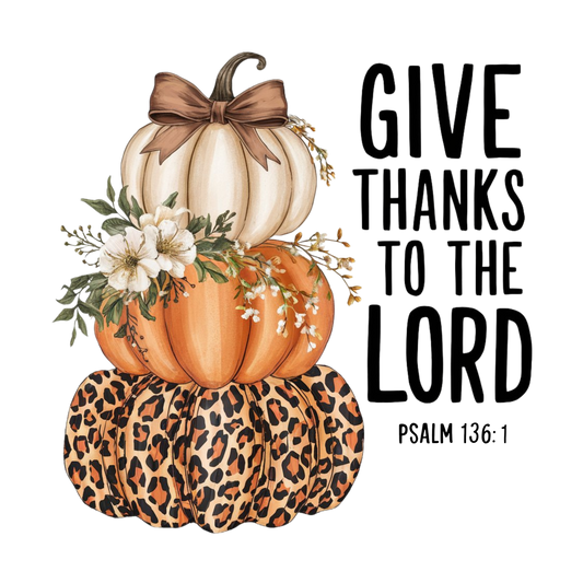 Give Thanks To The Lord