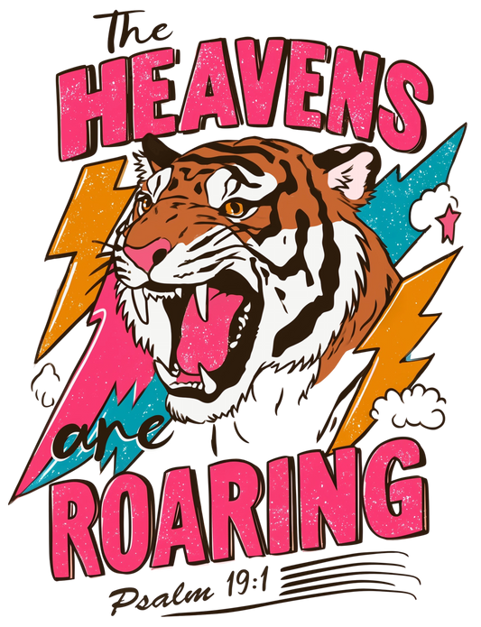 The Heavens Are Roaring