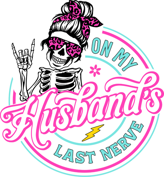 On My Husband's Last Nerve